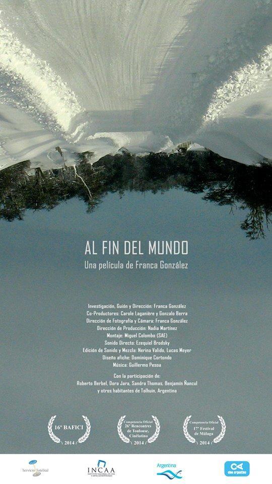 Al fin del mundo (2014) FilmAffinity