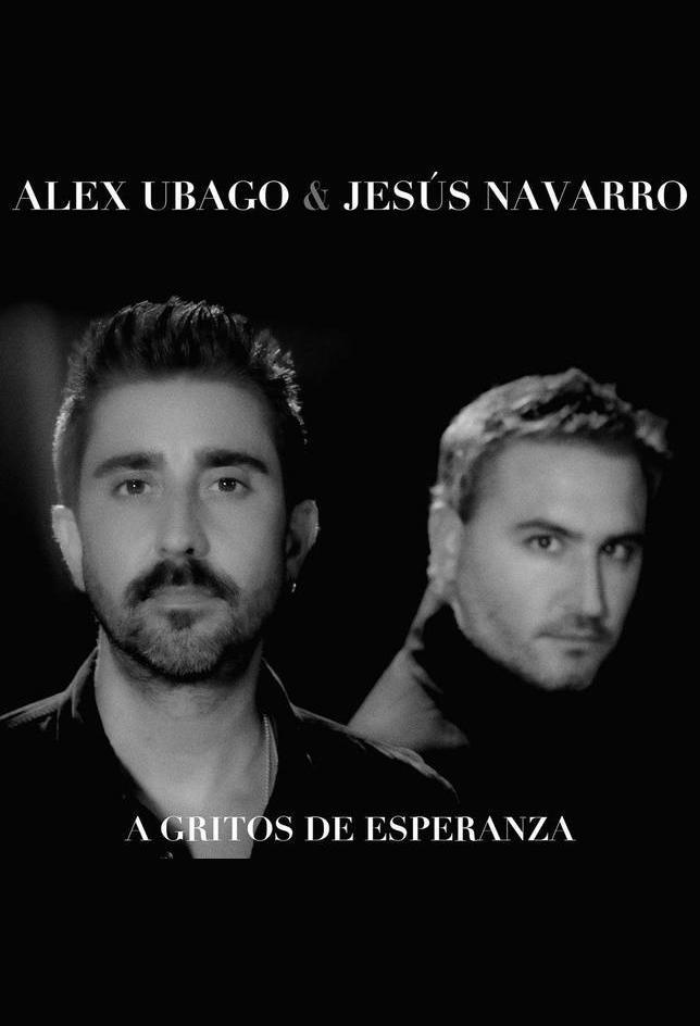 Secci N Visual De Alex Ubago Feat Jes S Navarro A Gritos De Esperanza