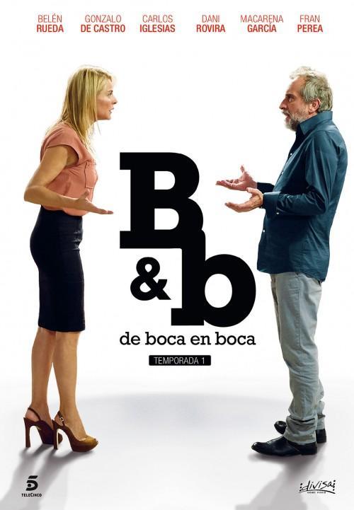 B&B, De Boca En Boca (Serie De TV) (2014) - FilmAffinity