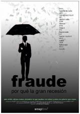 Fraude. Por qu� la gran recesi�n