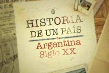 Sección visual de Historia de un país Argentina Siglo XX Serie de TV