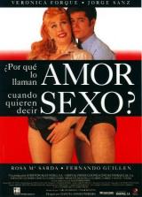 �Por qu� lo llaman amor cuando quieren decir sexo?