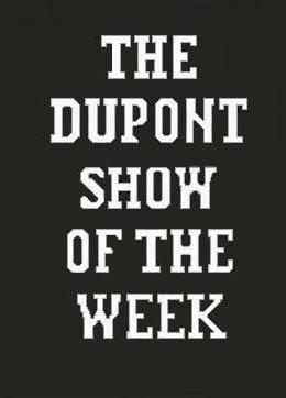 The Dupont Show Of The Week [1961– ]
