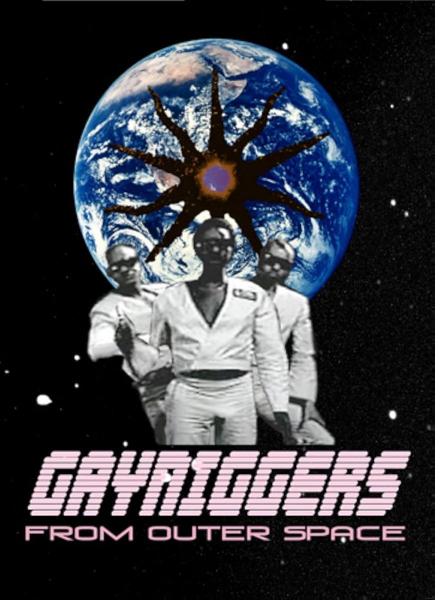 Gayniggers From Outer Space S Filmaffinity