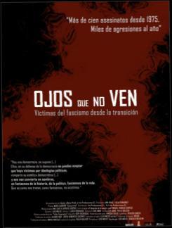 http://pics.filmaffinity.com/ojos_que_no_ven_victimas_del_fascismo_desde_la_transicion-500423181-large.jpg
