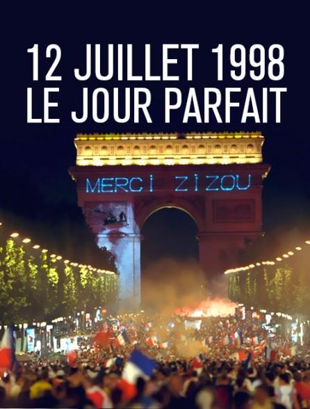 12 juillet 1998, le jour parfait 