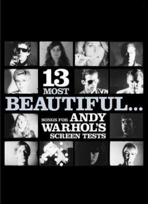 13 Most Beautiful... Songs for Andy Warhol Screen Tests (TV)