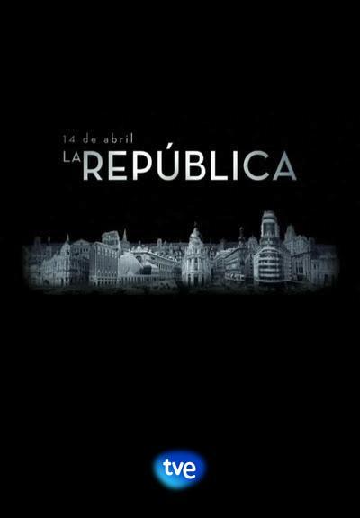 Sección Visual De 14 De Abril. La República (Serie De TV) - FilmAffinity