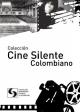 1897-1937: cuatro décadas de cine silente en Colombia (C)