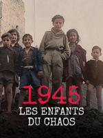 1945: Los niños del caos 