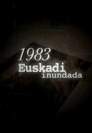 1983. Euskadi inundada 