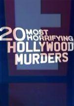 20 Most Horrifying Hollywood Murders (TV) (TV)