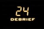 24: Day Six - Debrief (Miniserie de TV)