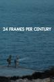24 Frames Per Century (S)