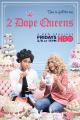 2 Dope Queens (Serie de TV)