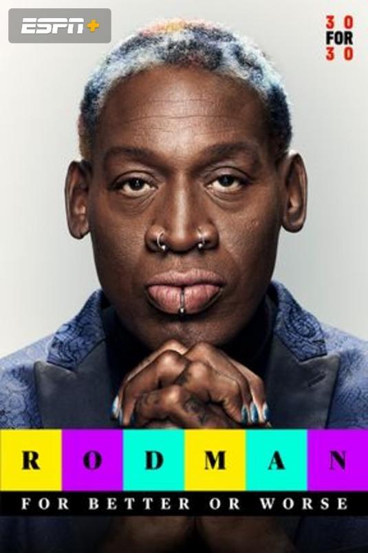 30 For 30 Rodman For Better Or Worse Tv 2019 - Filmaffinity