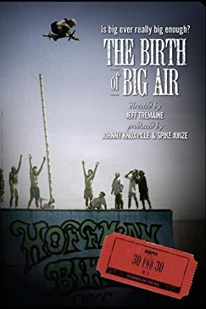 30 For 30 The Birth Of Big Air 2010 Filmaffinity