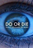 30 Seconds to Mars: Do or Die (Vídeo musical) - Poster / Imagen Principal