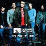 3 Doors Down: It's Not My Time (Vídeo musical)