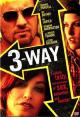 3-Way  (Three Way) 