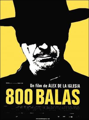 800 balas (2002) - Filmaffinity