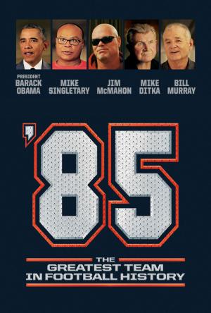'85: The Greatest Team in Pro Football History 