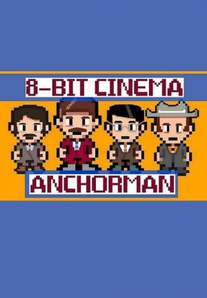 8 Bit Cinema: Anchorman (S)