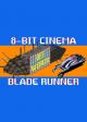 8 Bit Cinema: Blade Runner (C)