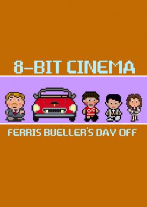 8 Bit Cinema: Ferris Bueller's Day Off (S)