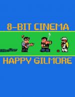 8 Bit Cinema: Happy Gilmore (S)