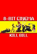 8 Bit Cinema: Kill Bill (S)