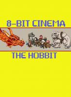 8 Bit Cinema: El Hobbit (C) - Posters