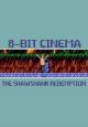 8 Bit Cinema: Cadena perpetua (C)