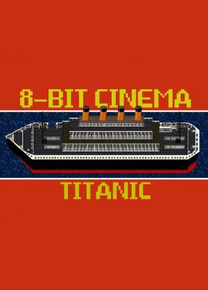 8 Bit Cinema: Titanic (C)