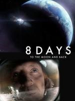 8 Days: To the Moon and Back (TV)