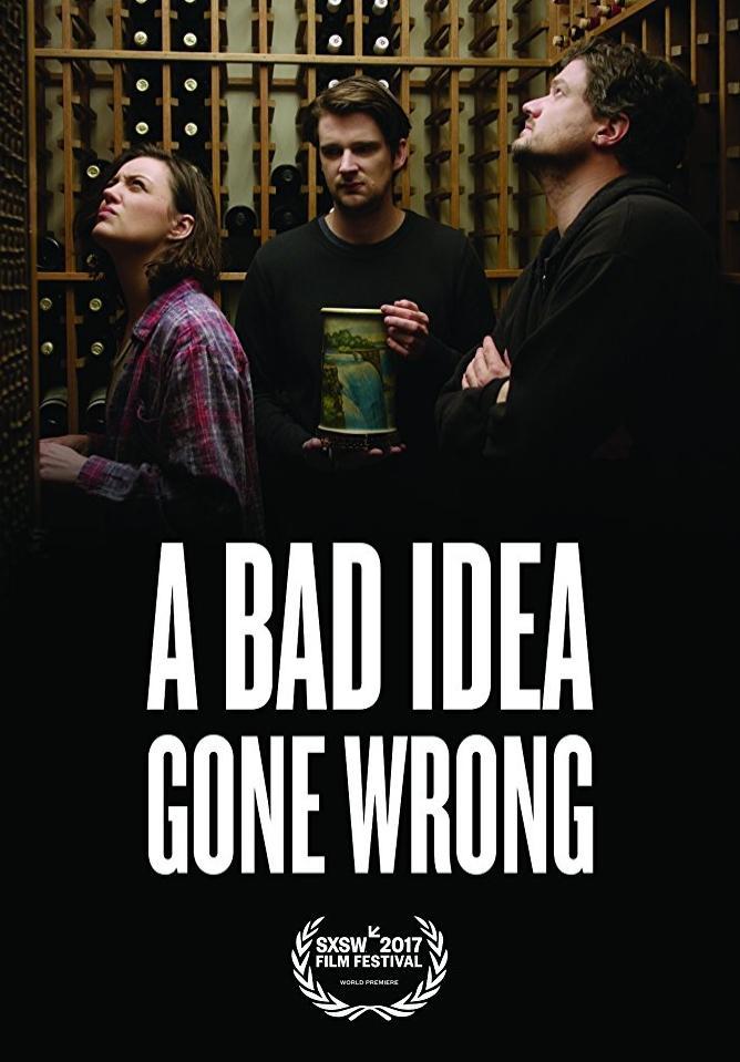 Image Gallery For A Bad Idea Gone Wrong Filmaffinity