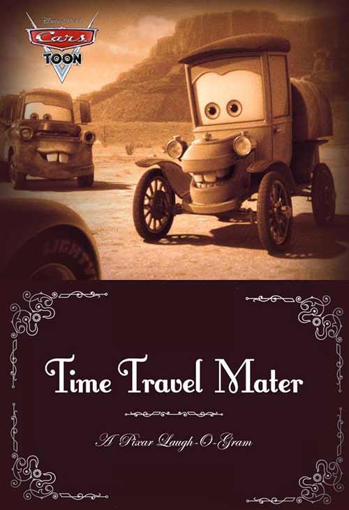 cars toon time travel mater