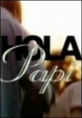 Image gallery for ¡Hola Papi! (TV Series) (TV Series) - FilmAffinity