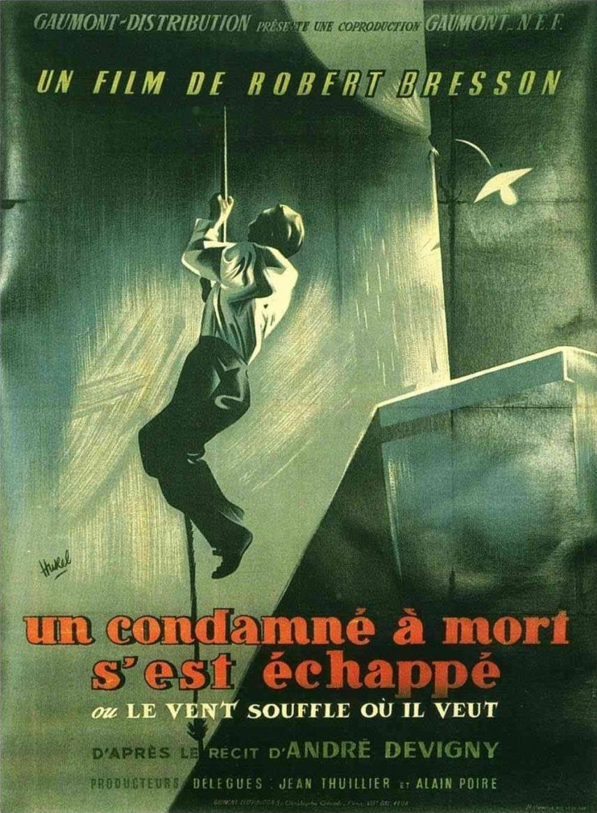 A Man Escaped  (1956) by Robert Bresson. This is the best prison