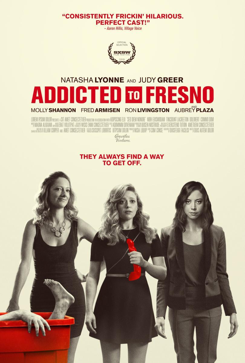 Addicted to Fresno 2015 Filmaffinity