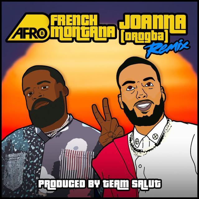 Image Gallery For Afro B Feat. French Montana: Joanna (Drogba) Remix ...