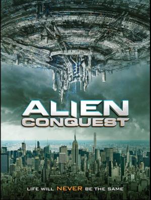 Alien Conquest 2021 Filmaffinity