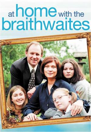 At Home With The Braithwaites Tv Series 2000 Filmaffinity