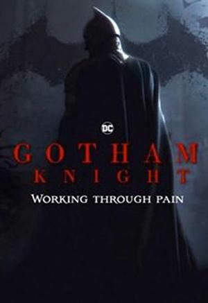 Batman Gotham Knight: Working Through Pain (2008) - Filmaffinity