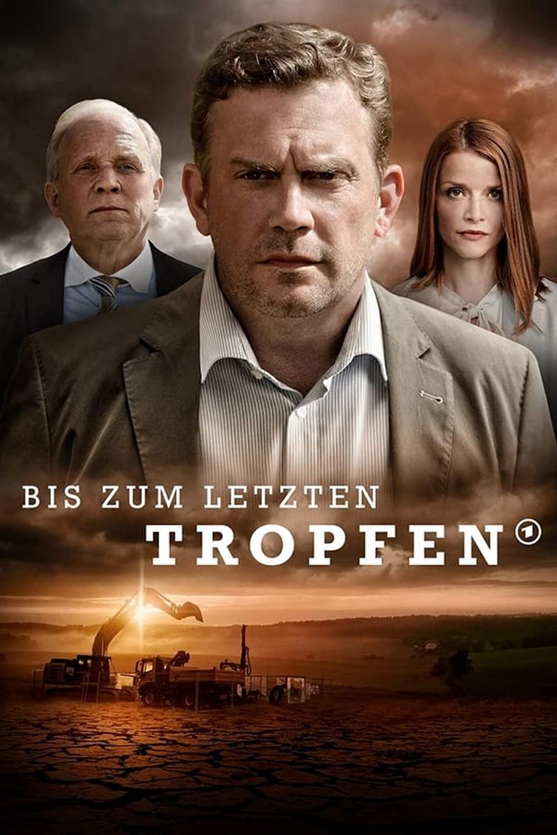 Image Gallery For Bis Zum Letzten Tropfen Tv Filmaffinity