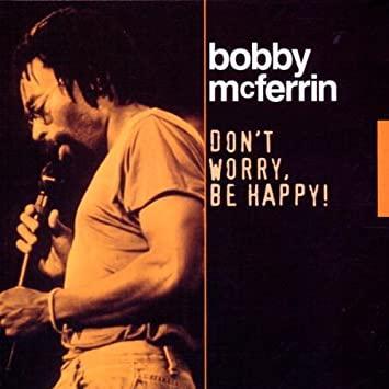 Sección Visual De Bobby McFerrin: Don't Worry, Be Happy (Vídeo Musical ...