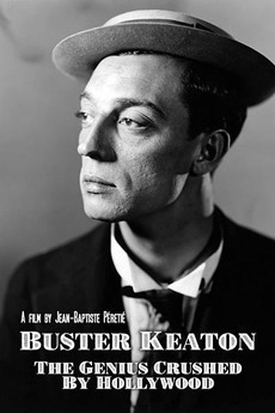 Buster Keaton, the Genius Destroyed by Hollywood (TV Movie 2016) - IMDb