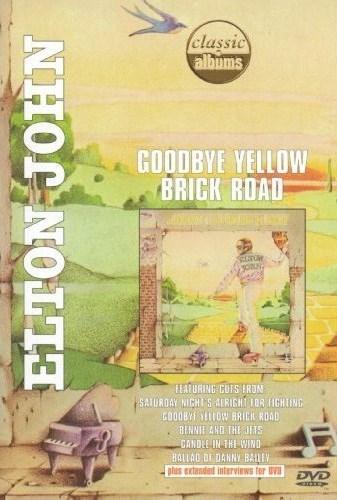 Classic Albums Elton John Goodbye Yellow Brick Road 2001