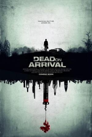 Dead on Arrival 2017 Filmaffinity