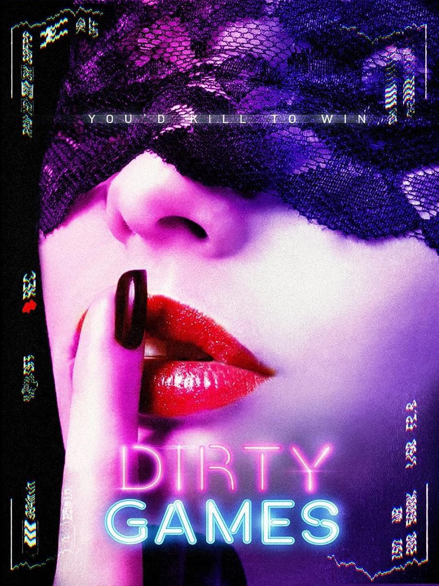 Dirty Games (2022) - Filmaffinity